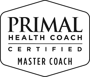 PRIMAL HEALTH COACH CERTIFIED MASTER COACH