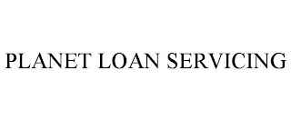 PLANET LOAN SERVICING