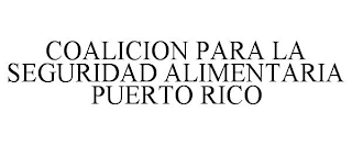 COALICION PARA LA SEGURIDAD ALIMENTARIA PUERTO RICO