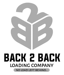 B2B BACK 2 BACK LOADING COMPANY NO LOAD LEFT BEHIND..