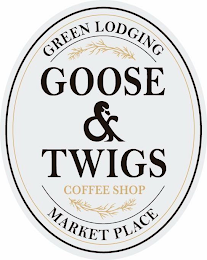 GREEN LODGING GOOSE & TWIGS COFFEE SHOP MARKET PLACE