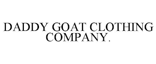 DADDY GOAT CLOTHING COMPANY.