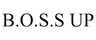 B.O.S.S UP