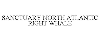 SANCTUARY NORTH ATLANTIC RIGHT WHALE