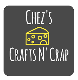 CHEZ'S CRAFTS N' CRAP