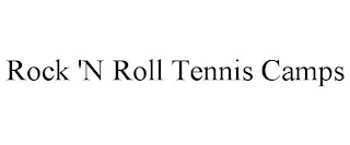 ROCK 'N ROLL TENNIS CAMPS