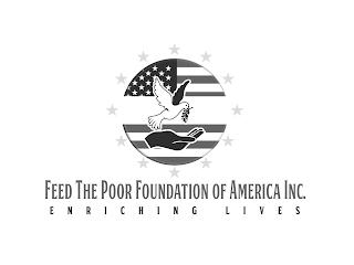 FEED THE POOR FOUNDATION OF AMERICA INC. ENRICHING LIVES