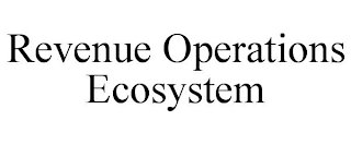 REVENUE OPERATIONS ECOSYSTEM