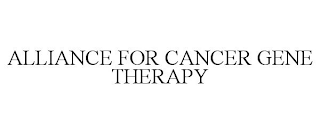 ALLIANCE FOR CANCER GENE THERAPY