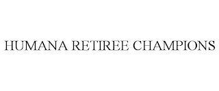 HUMANA RETIREE CHAMPIONS