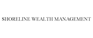 SHORELINE WEALTH MANAGEMENT