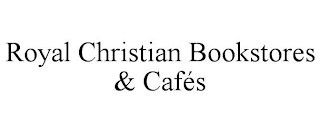 ROYAL CHRISTIAN BOOKSTORES & CAFÉS