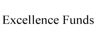 EXCELLENCE FUNDS