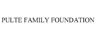 PULTE FAMILY FOUNDATION