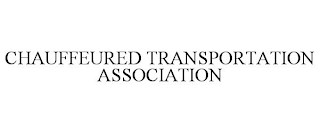 CHAUFFEURED TRANSPORTATION ASSOCIATION