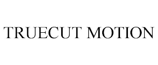 TRUECUT MOTION