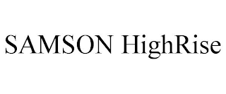 SAMSON HIGHRISE