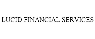 LUCID FINANCIAL SERVICES