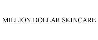 MILLION DOLLAR SKINCARE