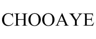 CHOOAYE