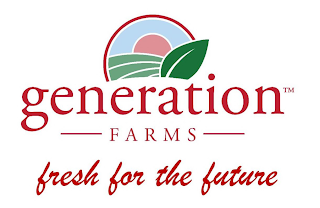 GENERATION FARMS FRESH FOR THE FUTURE