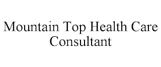 MOUNTAIN TOP HEALTH CARE CONSULTANT