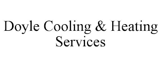 DOYLE COOLING & HEATING SERVICES