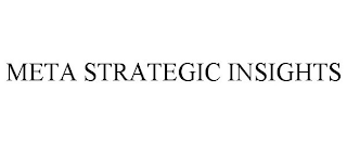 META STRATEGIC INSIGHTS