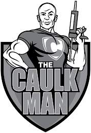 C THE CAULK MAN