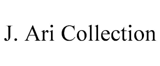 J. ARI COLLECTION