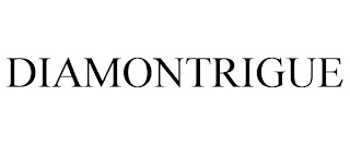 DIAMONTRIGUE