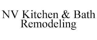NV KITCHEN & BATH REMODELING