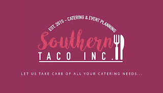 SOUTHERN TACO INC. EST. 2015-CATERING & EVENT PLANNING LET US TAKE CARE OF ALL YOUR CATERING NEEDS ...