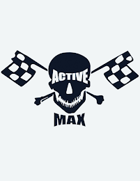 ACTIVE MAX