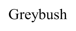 GREYBUSH