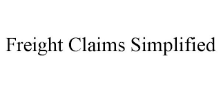 FREIGHT CLAIMS SIMPLIFIED