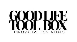 GOOD LIFE TOOL BOX INNOVATIVE ESSENTIALS