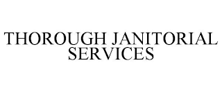 THOROUGH JANITORIAL SERVICES