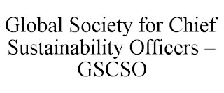 GLOBAL SOCIETY FOR CHIEF SUSTAINABILITY OFFICERS - GSCSO