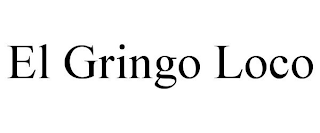 EL GRINGO LOCO