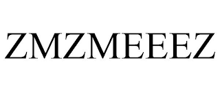 ZMZMEEEZ