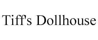 TIFF'S DOLLHOUSE