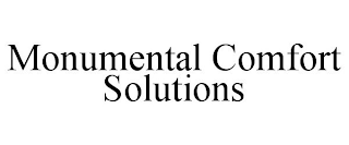 MONUMENTAL COMFORT SOLUTIONS