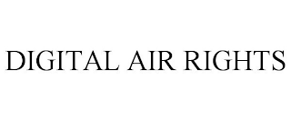 DIGITAL AIR RIGHTS