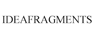 IDEAFRAGMENTS