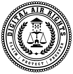 DIGITAL AIR RIGHTS CLAIM PROTECT PROSPER