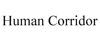 HUMAN CORRIDOR
