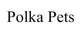 POLKA PETS