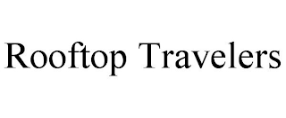 ROOFTOP TRAVELERS