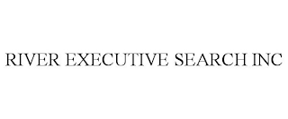 RIVER EXECUTIVE SEARCH INC